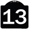 Signmission Sign with Number 13 Heavy-Gauge Aluminum Architectural Sign, 18" x 18", BW-1818-22909 A-DES-BW-1818-22909 - alternate 1